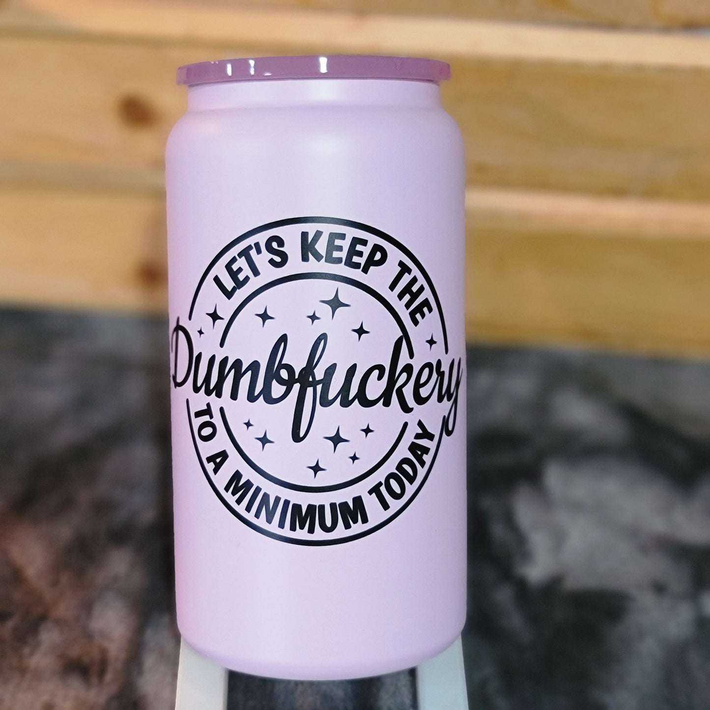 Dumbfuckery metal jar