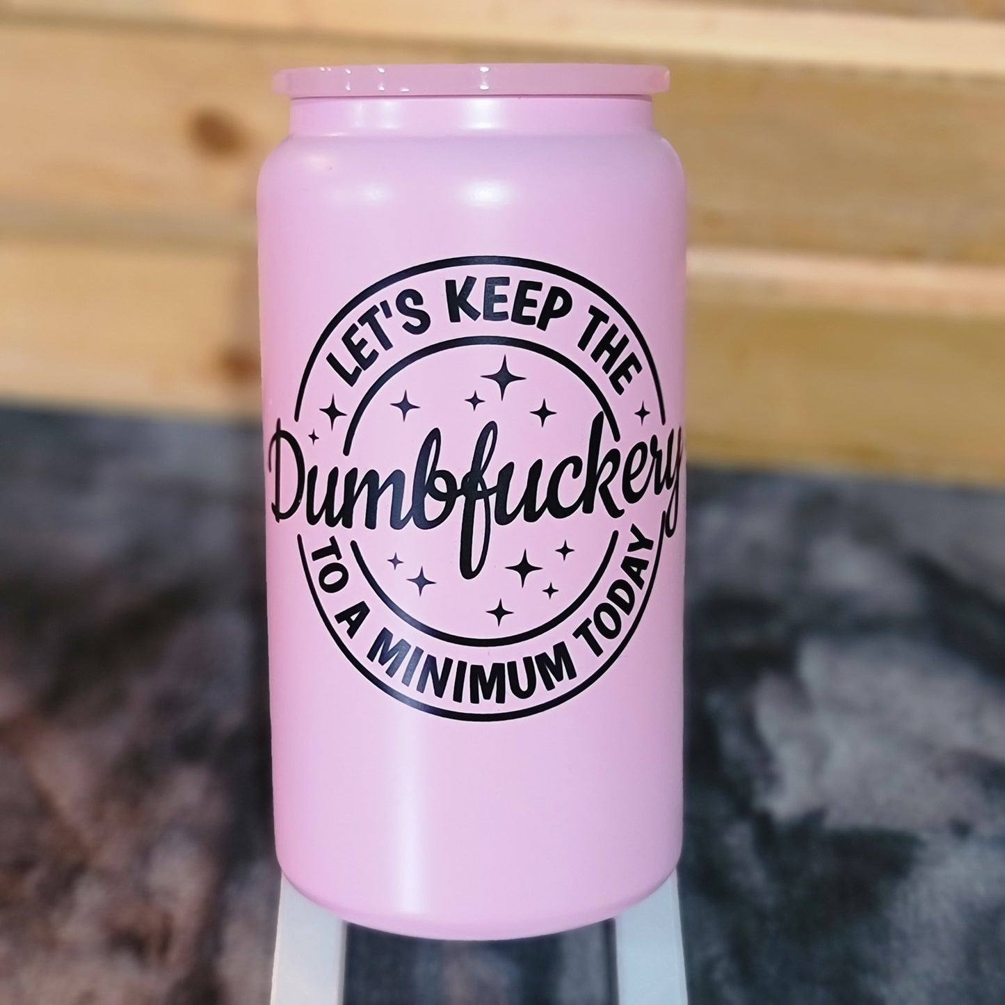 Dumbfuckery metal jar