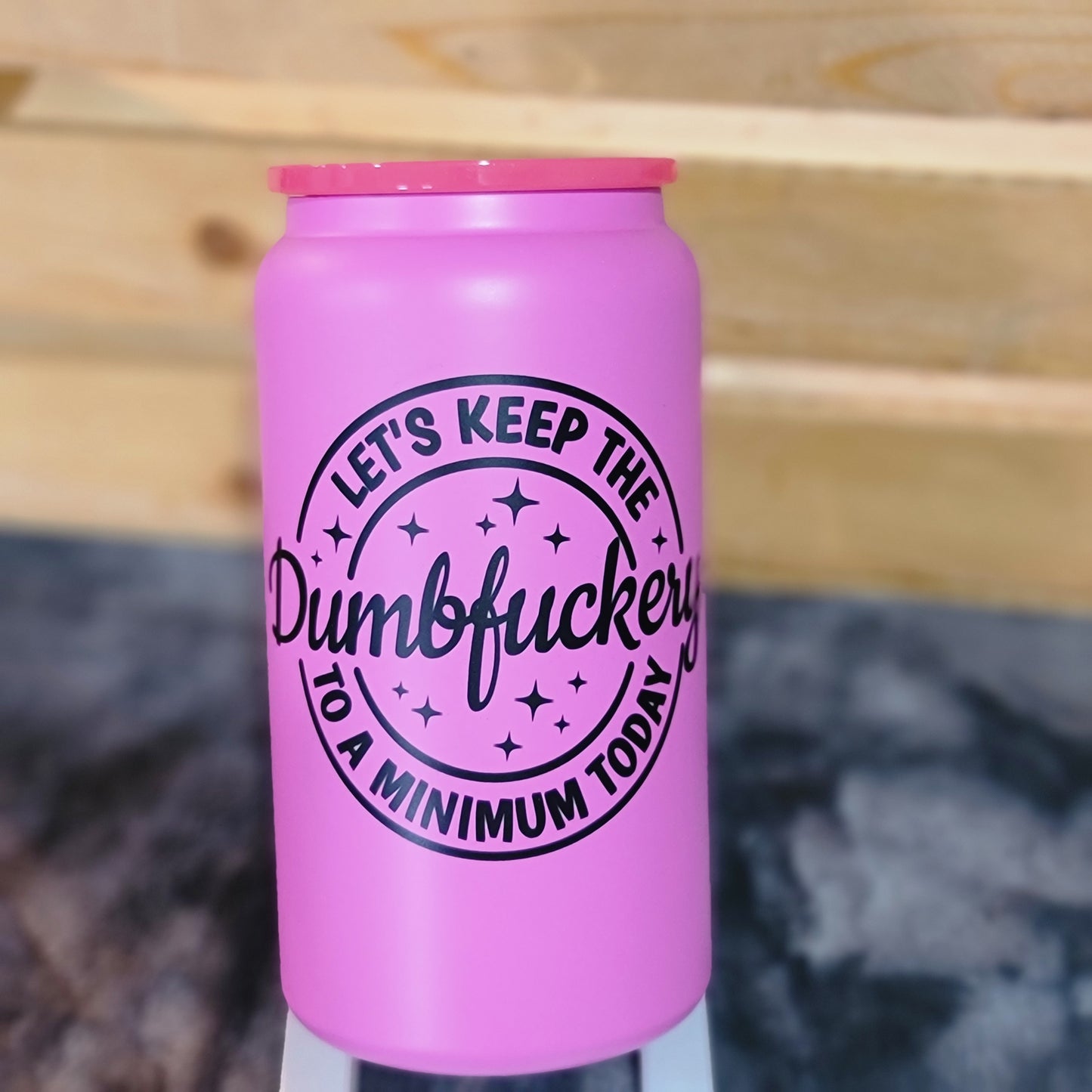Dumbfuckery metal jar