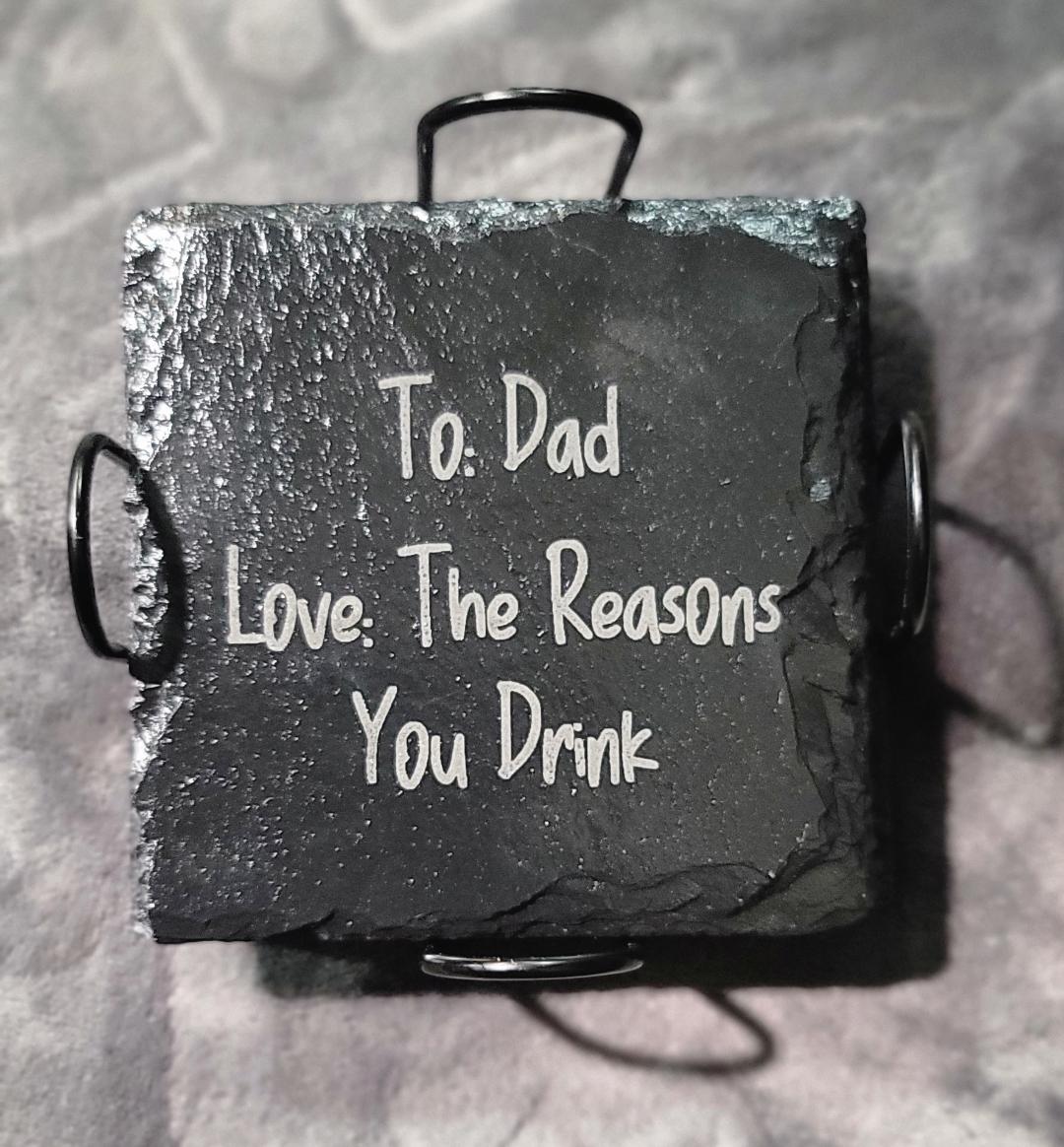 Dad, Reasons you drink