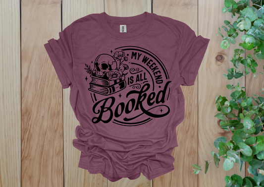My Weekend Is All Booked - Round Design Tee