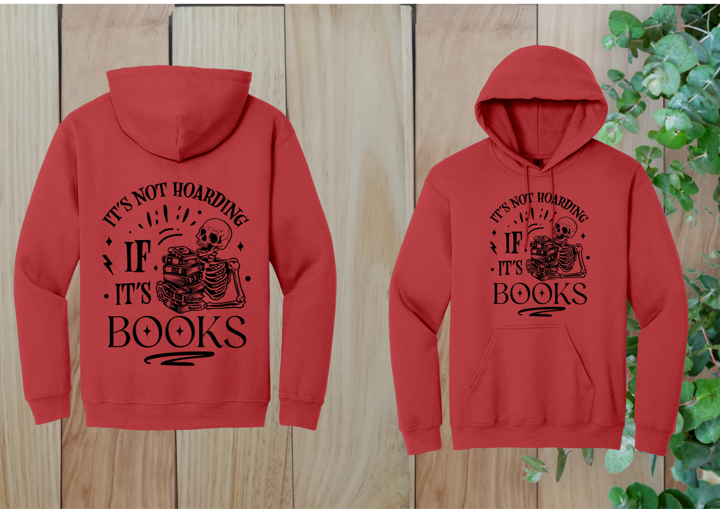 It's Not Hoarding If It's Books Skeleton Hoodie
