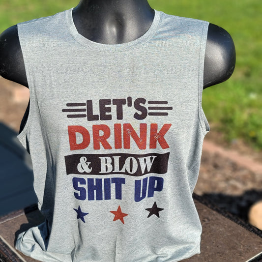 Drink & blow shit up tank