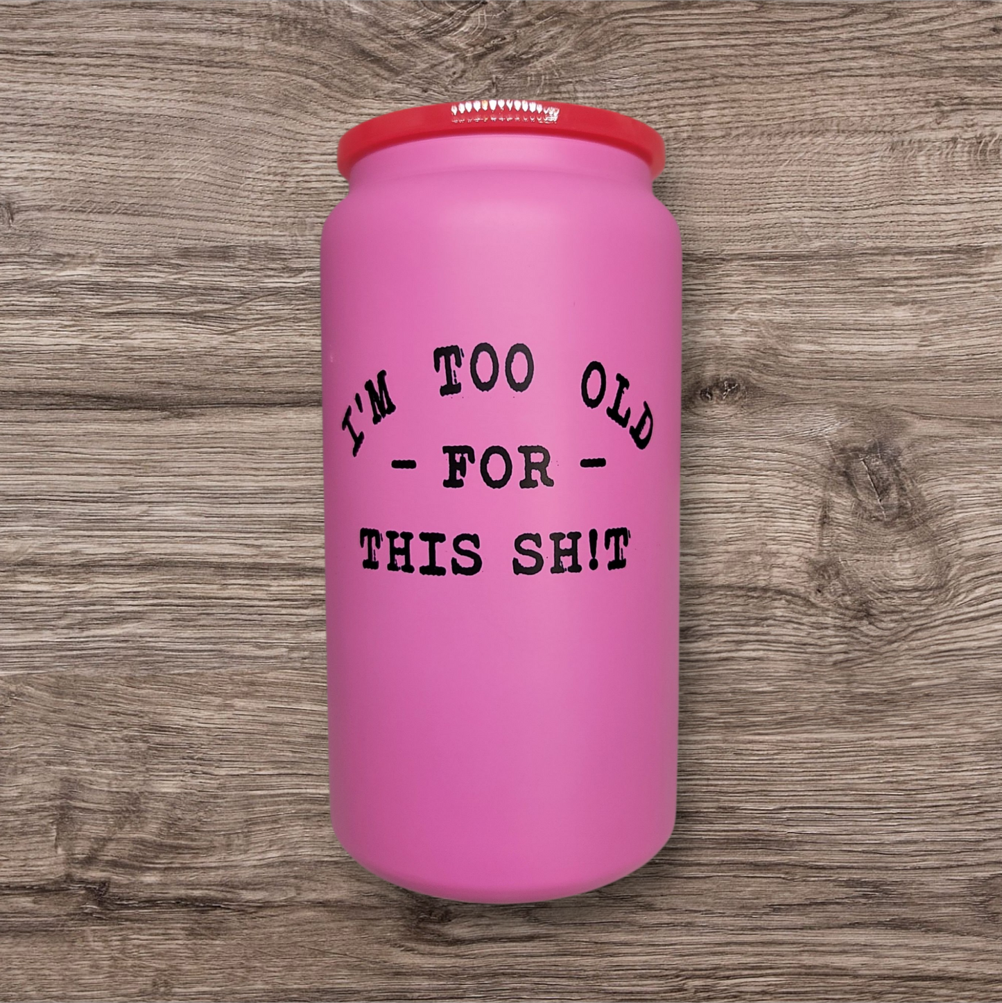 Too Old for this Shit Metal Jar