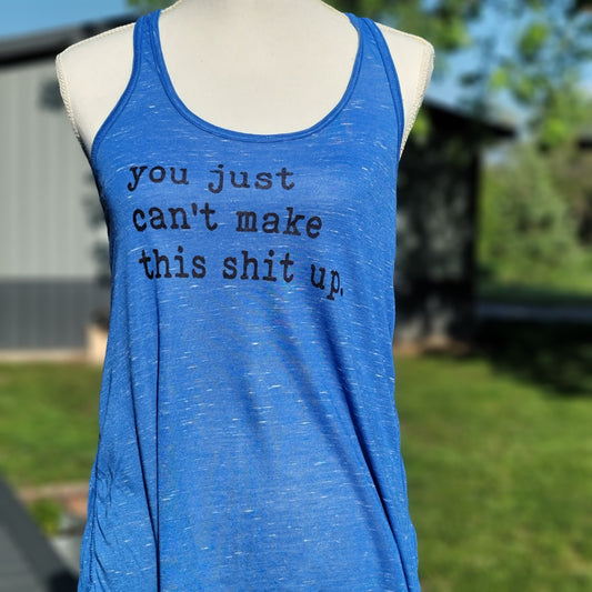 Make shit up Tank